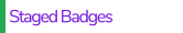 Staged Badges