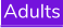 Adults