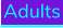 Adults